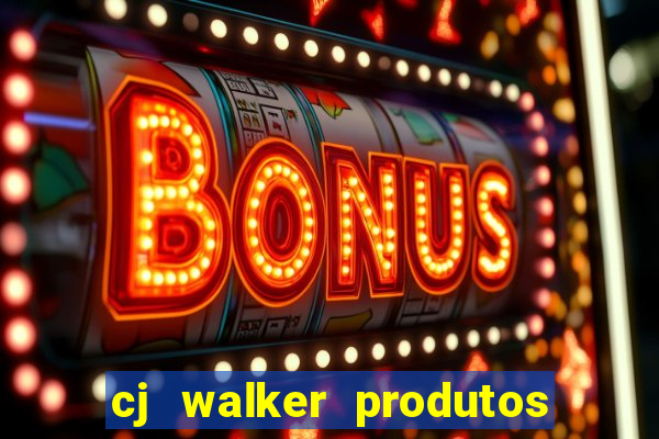 cj walker produtos onde comprar